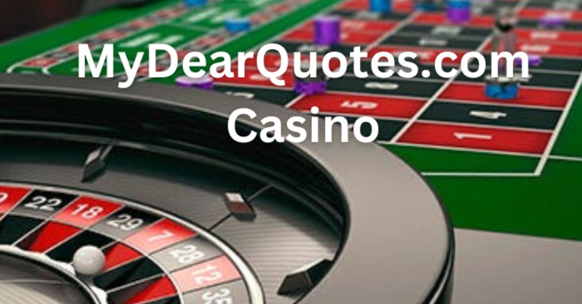 MyDearQuotes.com Casino